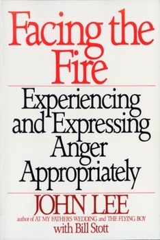 Paperback Facing the Fire: Experiencing and Expressing Anger Appropriately Book