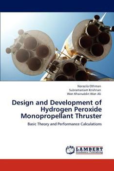 Paperback Design and Development of Hydrogen Peroxide Monopropellant Thruster Book