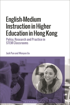Hardcover English-Medium Instruction in Higher Education in Hong Kong: Policy, Research and Practice in Stem Classrooms Book