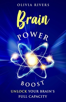 Paperback Brain Power Boost: Unlock Your Brain's Full Capacity Book