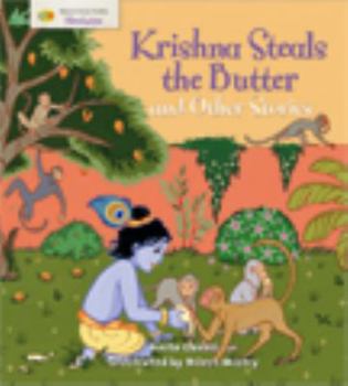 Hardcover Krishna Steals the Butter and Other Stories (Stories from Faiths) Book