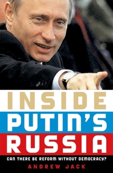 Paperback Inside Putin's Russia: Can There Be Reform Without Democracy? Book