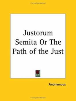 Paperback Justorum Semita Or The Path of the Just Book