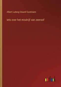 Iets over het misdrijf van zeeroof (Dutch Edition)