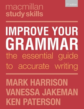 Paperback Improve Your Grammar: The Essential Guide to Accurate Writing Book