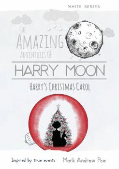 Harry's Christmas Carol - Book  of the Amazing Adventures of Harry Moon