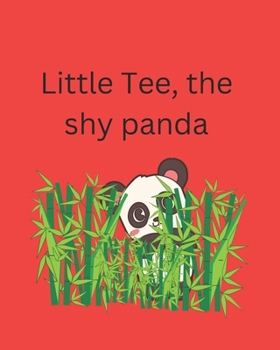 Paperback Little Tee, the shy panda bear. Book