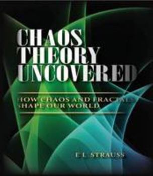 Paperback Chaos Theory Uncovered: How chaos and fractals shape our world Book