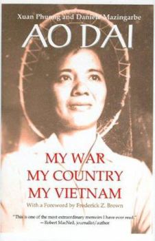Hardcover Ao Dai: My War, My Country, My Vietnam Book