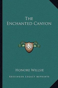 The Enchanted Canyon