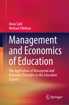 Hardcover Management and Economics of Education: The Application of Managerial and Economic Principles in the Education System Book