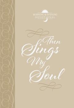 Imitation Leather Then Sings My Soul: Morning & Evening Devotional Book