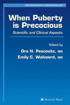 Paperback When Puberty Is Precocious: Scientific and Clinical Aspects Book
