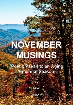 Paperback November Musings: Poetic Paean to an Aging Autumnal Season Book