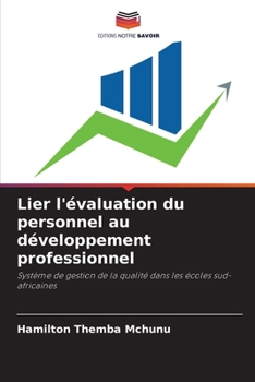 Lier l'évaluation du personnel au développement professionnel (French Edition)