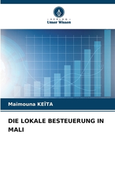 Paperback Die Lokale Besteuerung in Mali [German] Book