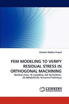 Paperback Fem Modeling to Verify Residual Stress in Orthogonal Machining Book