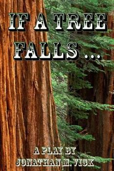 Paperback If A Tree Falls ... Book