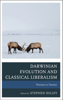 Paperback Darwinian Evolution and Classical Liberalism: Theories in Tension Book