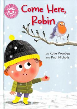 Reading Champion: Come Here, Robin: Independent Pink 1b