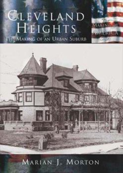 Paperback Cleveland Heights: The Making of an Urban Suburb Book