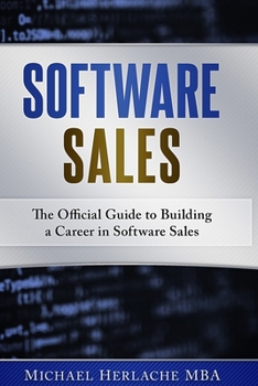 Paperback Software Sales: The Official Guide to Building a Career in Software Sales Book