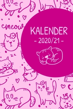 Kalender 2020/21: Gleitender Katzen-Kalender f�r ein komplettes Jahr (2020/21) mit tollen Katzenillustrationen. Jahres-, Monats�bersicht und Feiertagen. Eine Woche auf zwei Seiten.