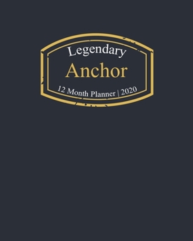 Legendary Anchor, 12 Month Planner 2020: A classy black and gold Monthly & Weekly Planner January - December 2020