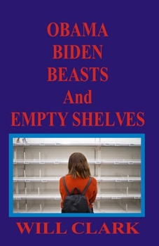 Paperback Obama, Biden, Beasts and Empty Shelves Book