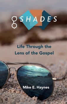 Paperback G Shades: Life Through the Lens of the Gospel Book