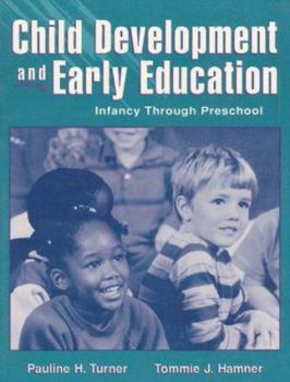 Paperback Child Development and Early Education: Infancy Through Preschool Book