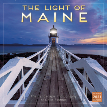 Calendar 2021 the Light of Maine: The Landscape Photography of Colin Zwirner 16-Month Wall Calendar Book