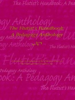 Paperback The flutist's handbook: A pedagogy anthology Book