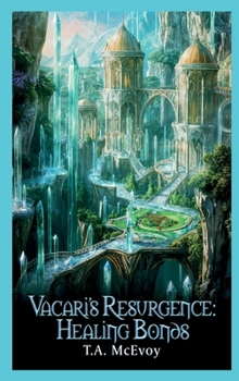 Vacari's Resurgence: Healing Bonds: The Elves of Vacari