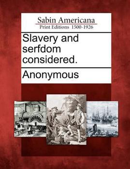 Paperback Slavery and Serfdom Considered. Book