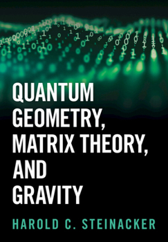 Hardcover Quantum Geometry, Matrix Theory, and Gravity Book