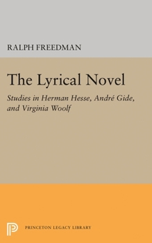 Paperback The Lyrical Novel: Studies in Herman Hesse, Andre Gide, and Virginia Woolf Book