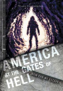 Hardcover America at the Gates of Hell: How Can We Escape Book