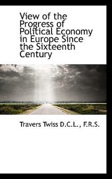 Hardcover View of the Progress of Political Economy in Europe Since the Sixteenth Century Book