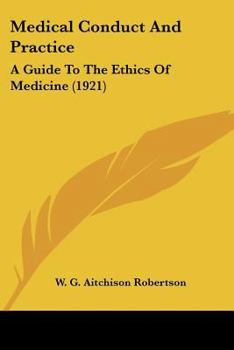 Paperback Medical Conduct And Practice: A Guide To The Ethics Of Medicine (1921) Book