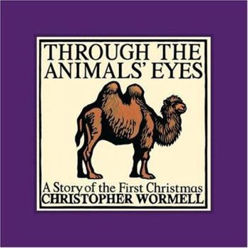 Hardcover Through the Animals Eyes: A Story of the First Christmas Book