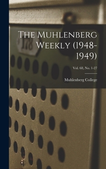 Hardcover The Muhlenberg Weekly (1948-1949); Vol. 68, no. 1-27 Book