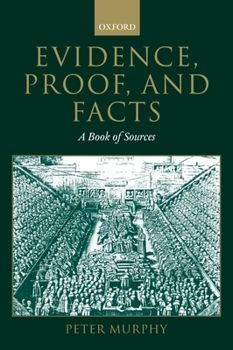 Paperback Evidence, Proof, and Facts: A Book of Sources Book