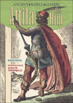 Atilla the Hun - Book  of the Ancient World Leaders