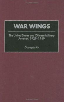 Hardcover War Wings: The United States and Chinese Military Aviation, 1929-1949 Book