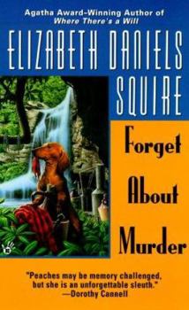 Forget about Murder - Book #7 of the Peaches Dann