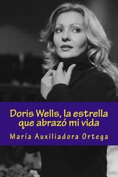 Paperback Doris Wells, la estrella que abrazó mi vida [Spanish] Book