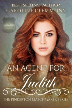 An Agent For Judith - Book #77 of the Pinkerton Matchmaker
