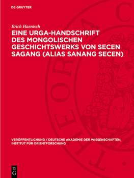 Hardcover Eine Urga-Handschrift Des Mongolischen Geschichtswerks Von Secen Sagang (Alias Sanang Secen) [German] Book