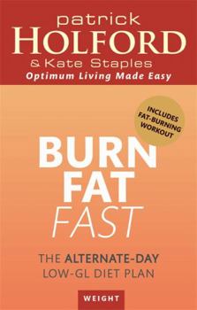 Paperback Burn Fat Fast: The Alternate-Day Low-Gl Diet Plan Book